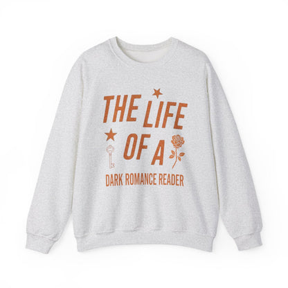 The Life Of A Dark Romance Reader Sweatshirt - MagicMerchEmporium