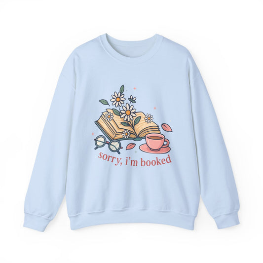 Sorry I am Booked Sweatshirt - MagicMerchEmporium