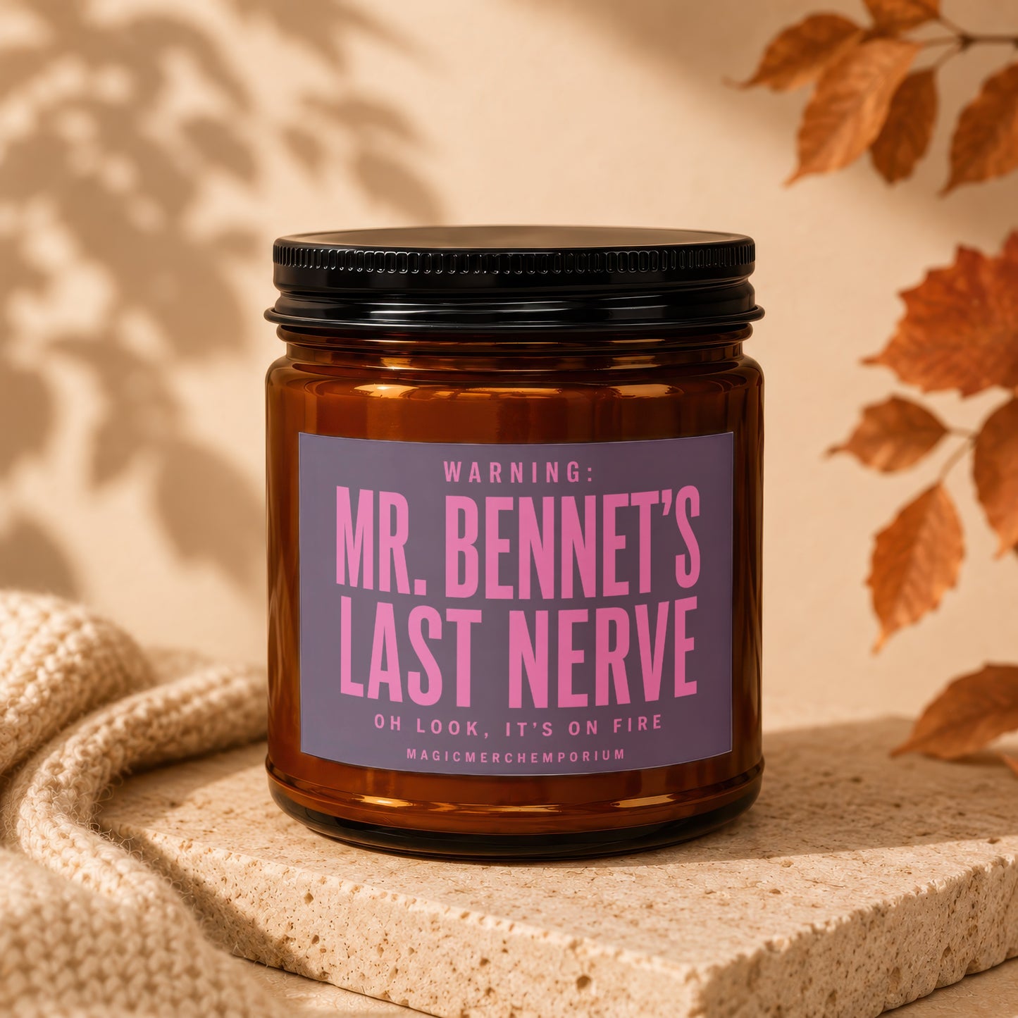 Candle with purple label reading "WARNING: MR. BENNET'S LAST NERVE OH LOOK, IT'S ON FIRE".