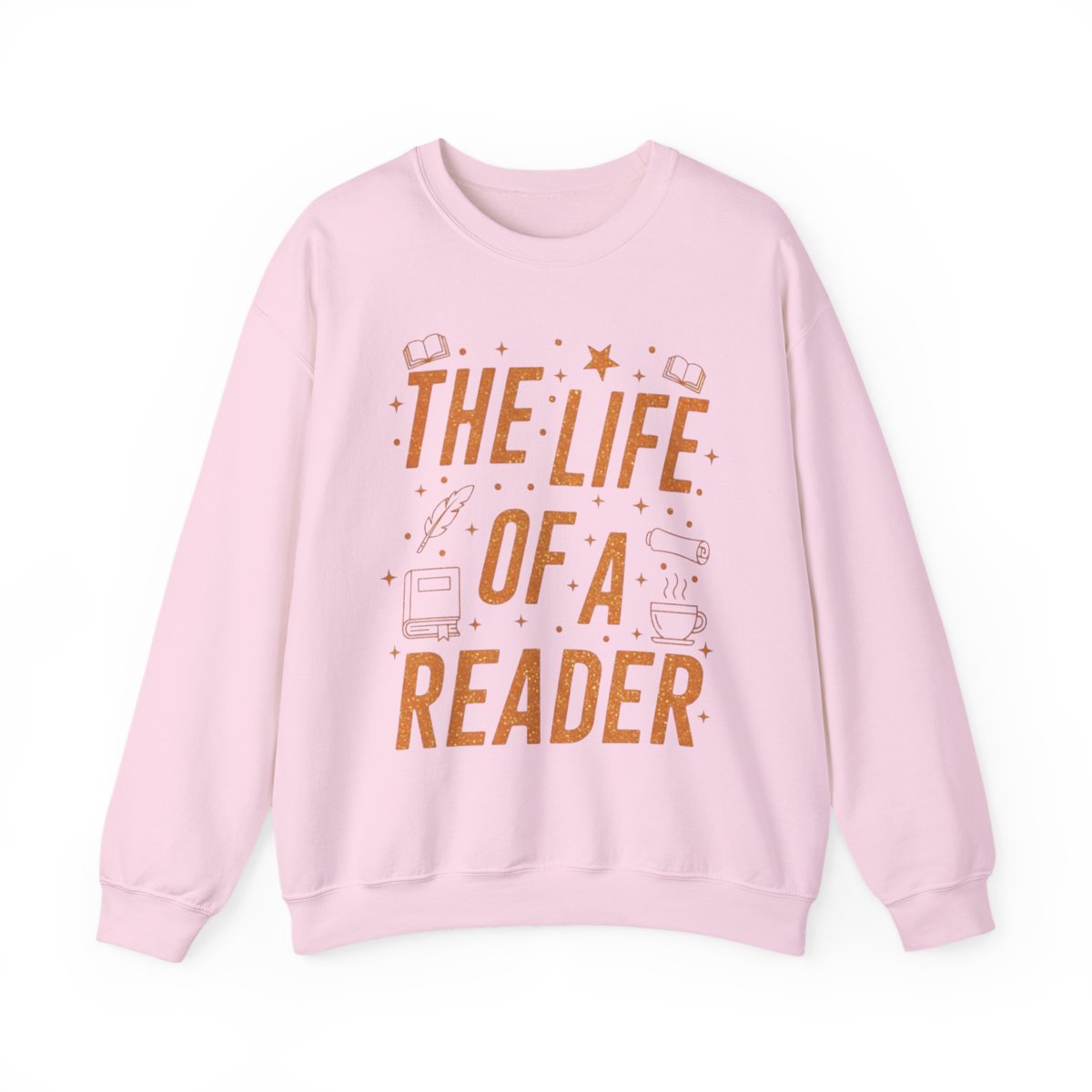 The Life of a Reader Inspiring Sweatshirt