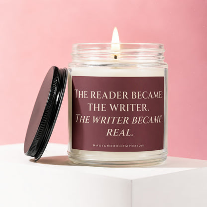 Candle with text "The reader became the writer. The writer became real."