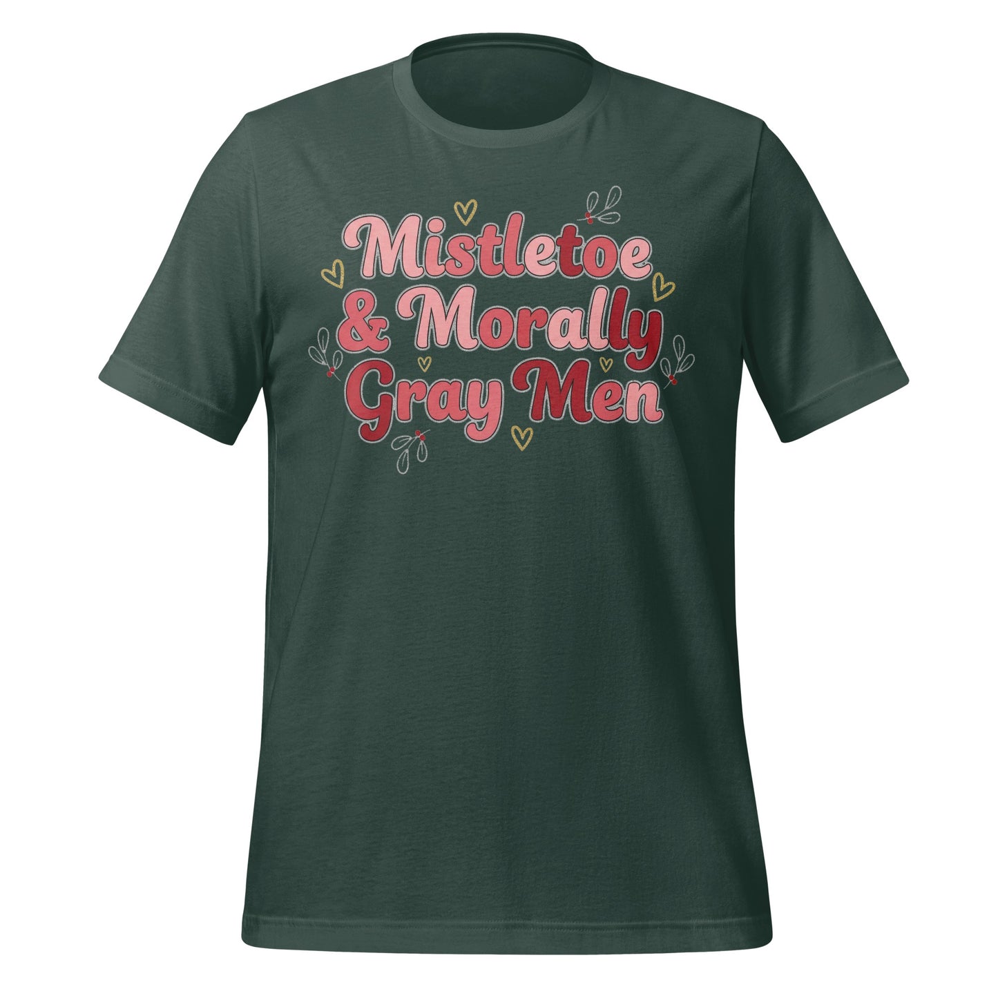 Mistletoe and Morally Gray Men T-Shirt for the Holidays