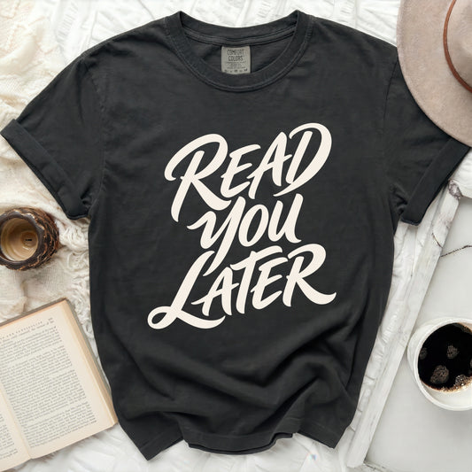 Read You Later Tee