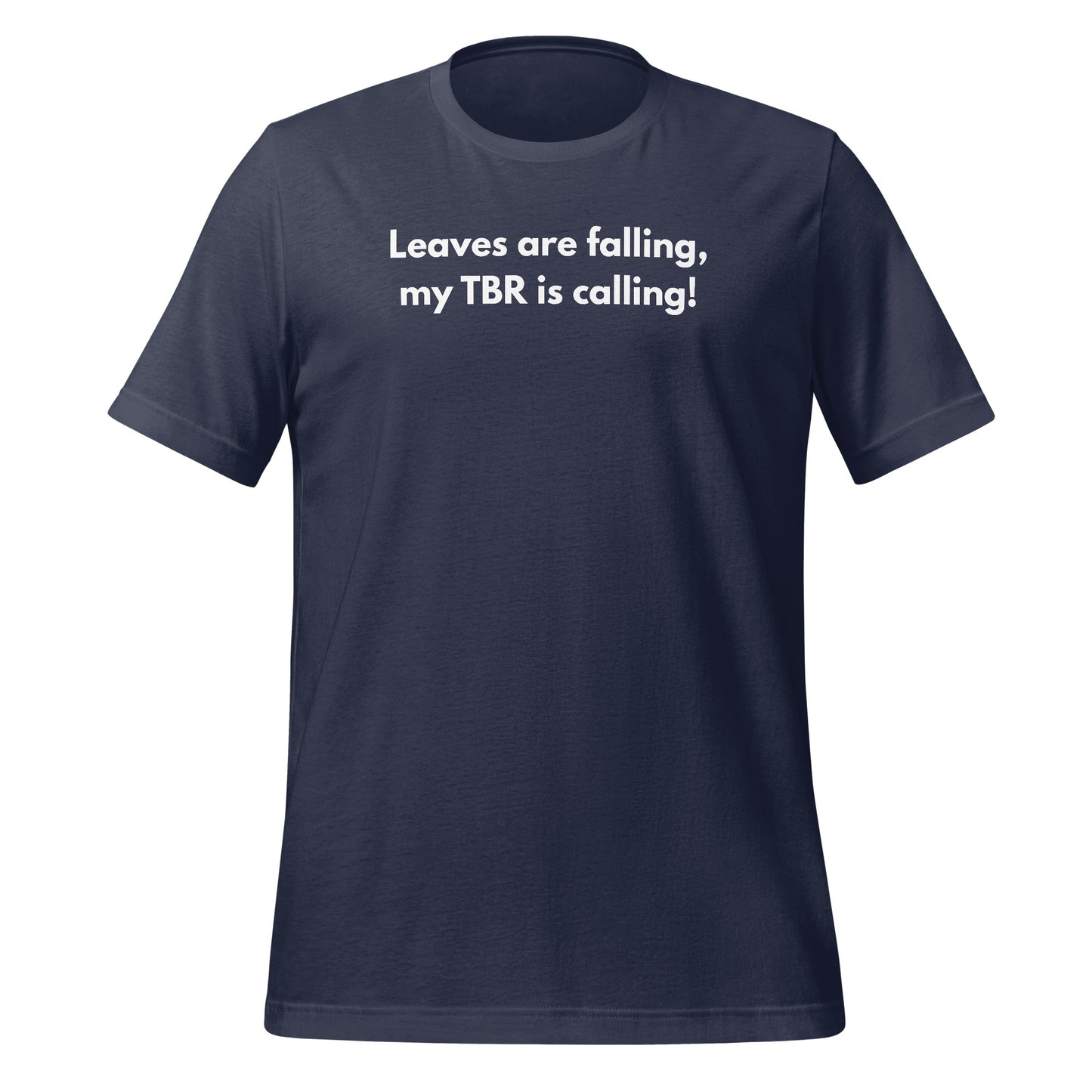 Leaves are falling my TBR is calling! T-Shirt