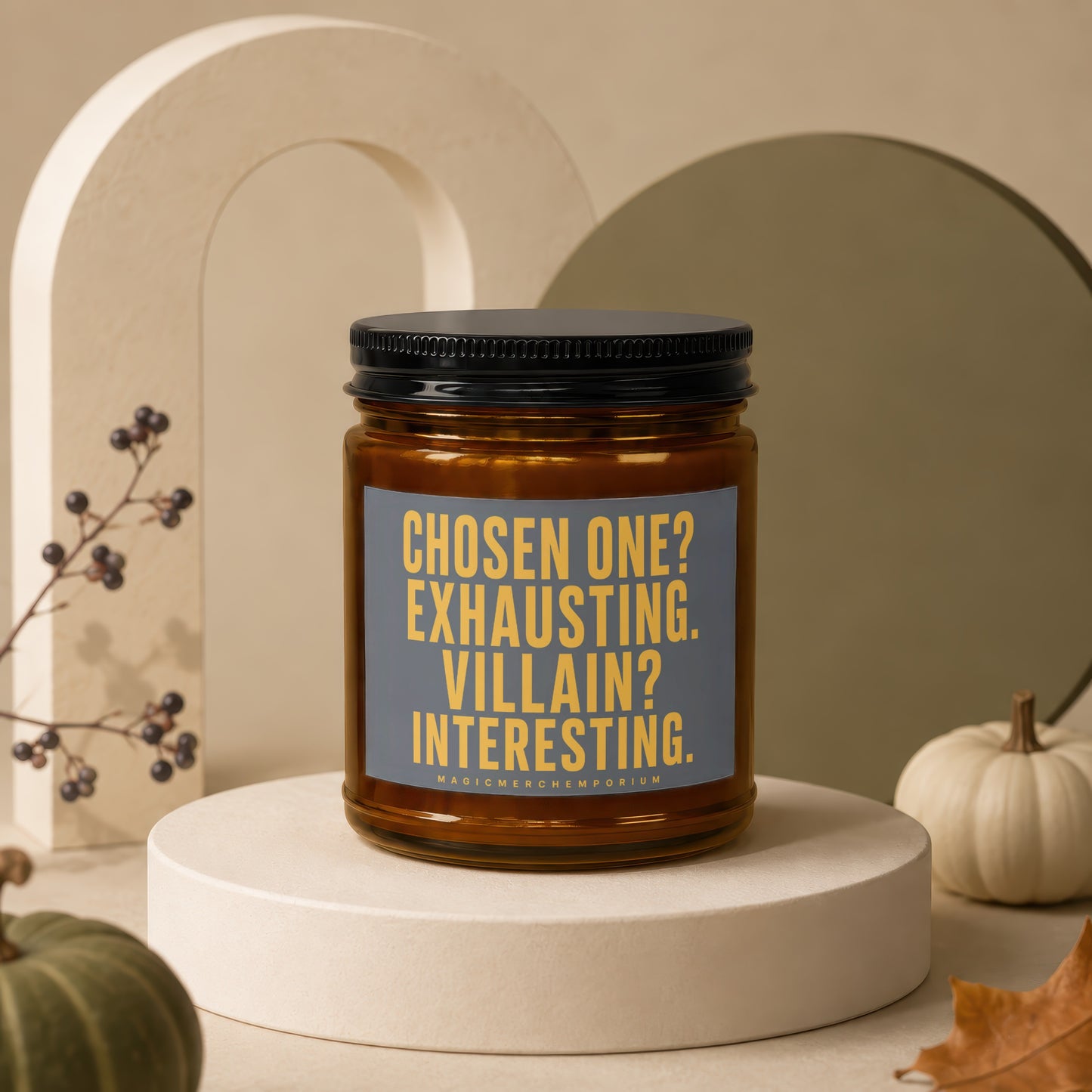 Amber jar candle with black lid, "Chosen One? Exhausting. Villain? Interesting." text.