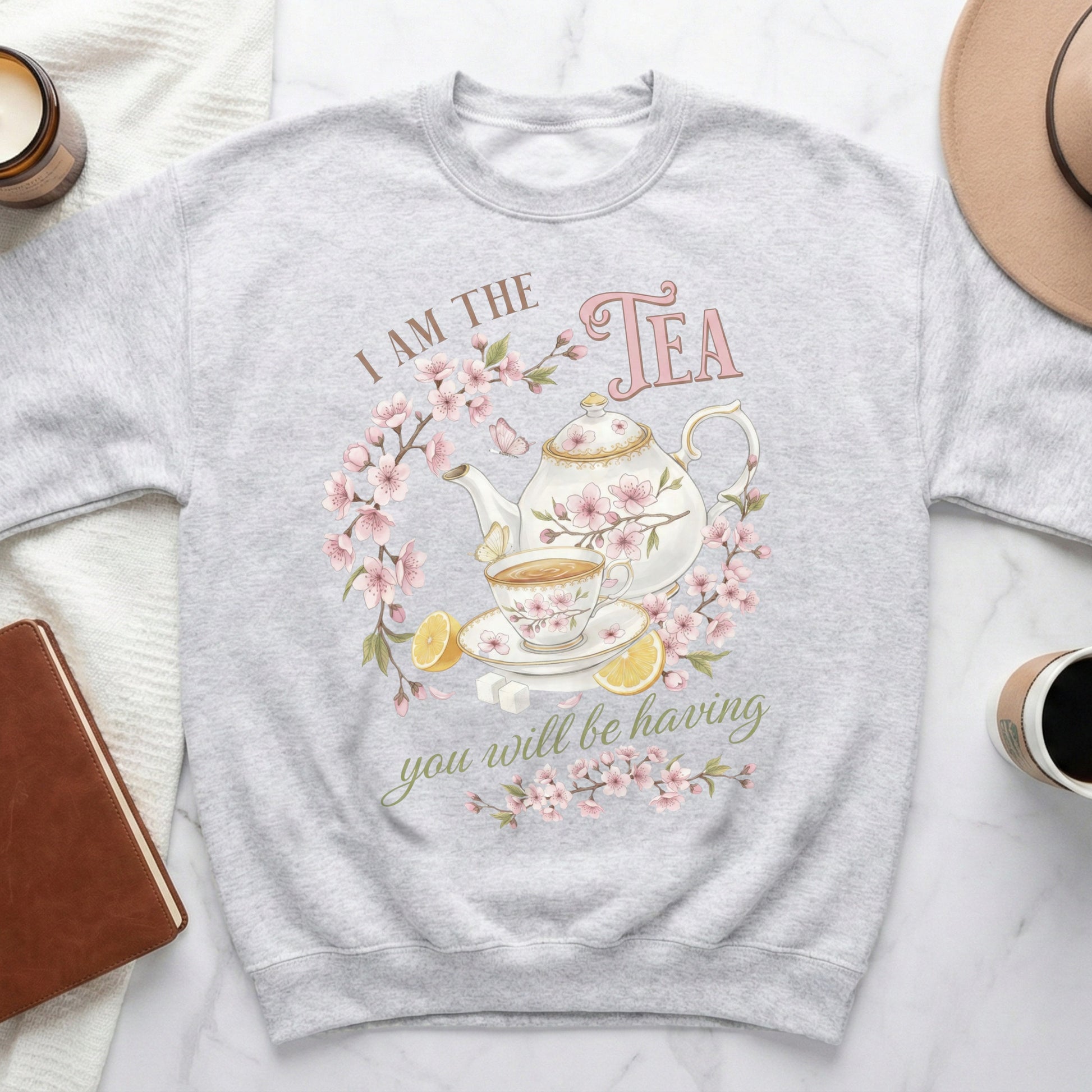 I Am The Tea You Will Be Having Printed Sweatshirt