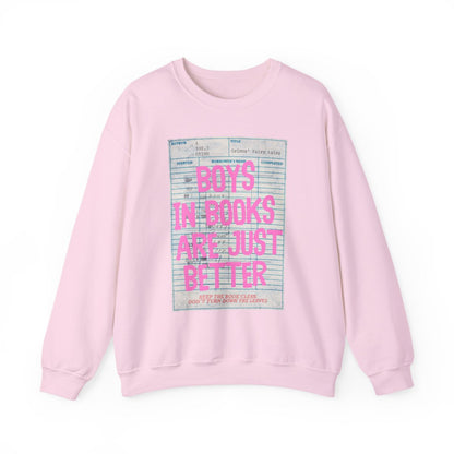 Boys In Books Are Just Better Sweatshirt