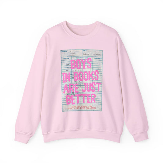 Boys In Books Are Just Better Sweatshirt