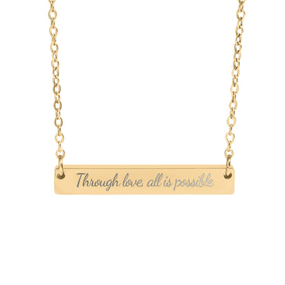 Through Love All Is Possible Necklace - MagicMerchEmporium