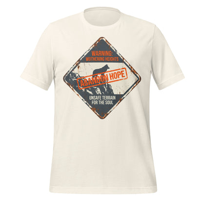 Warning Wuthering Heights Abandon Hope Unisex T-shirt