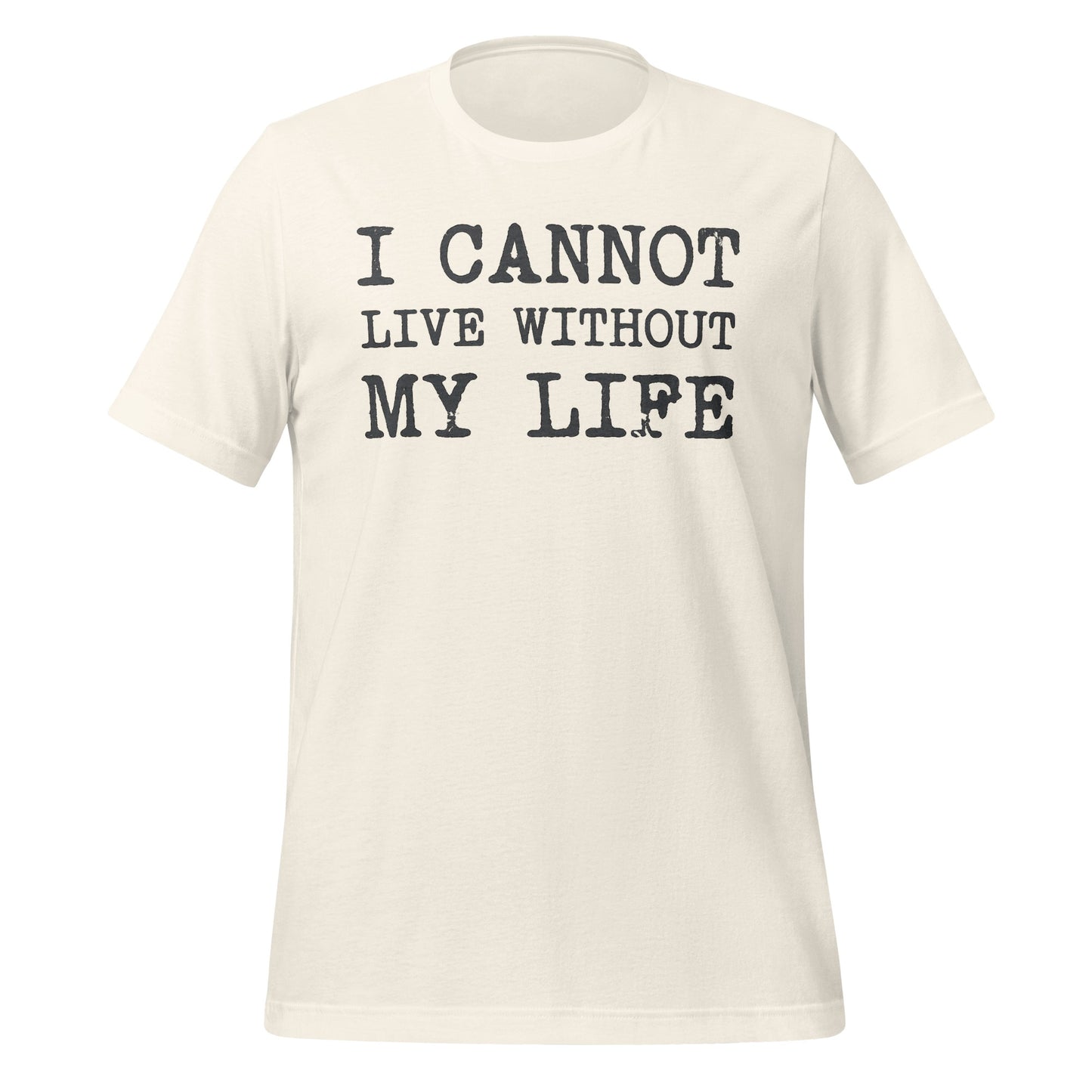 Without My Life Tee