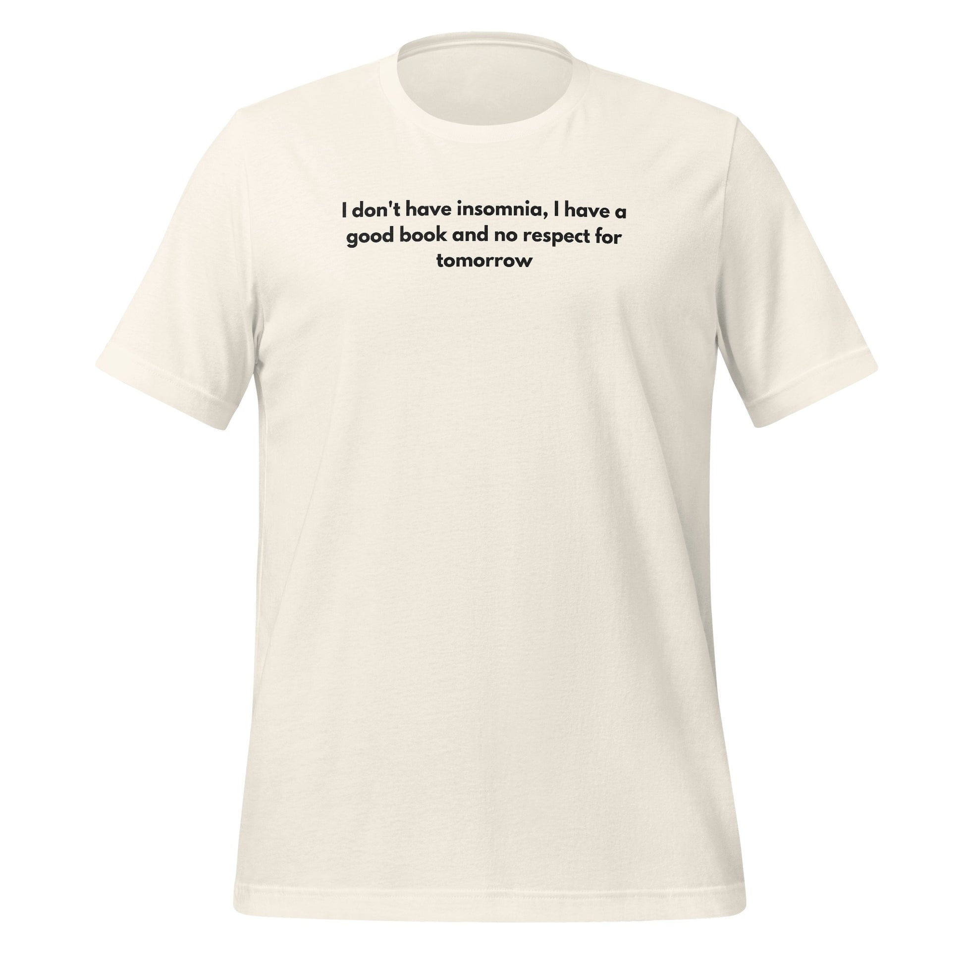 I Don't Have Insomnia I Have A Book Funny T-shirt