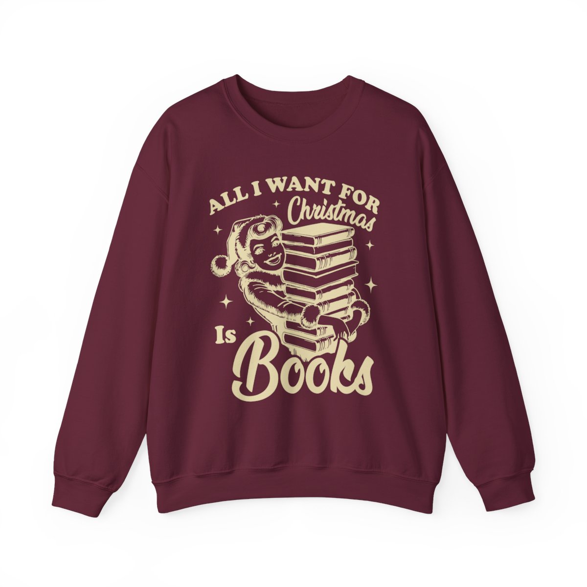 All I Want For Christmas Is Books Sweatshirt