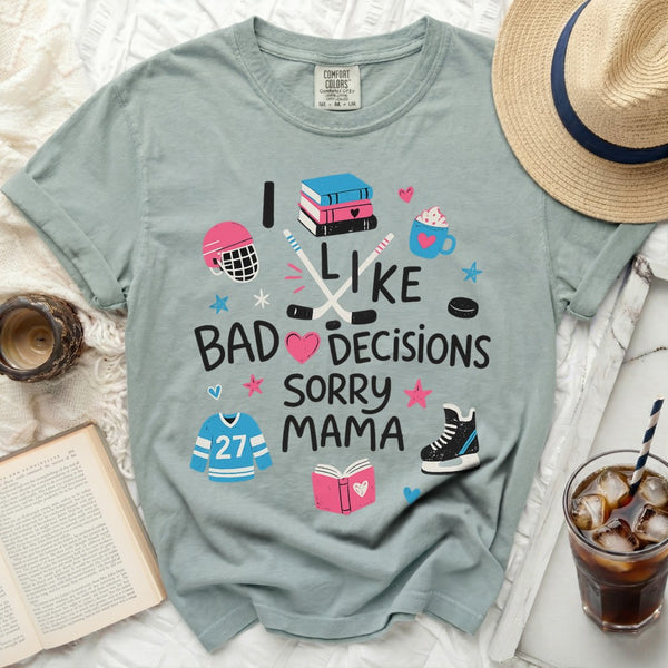 I Like Bad Decisions Sorry Mama Tee in Bay
