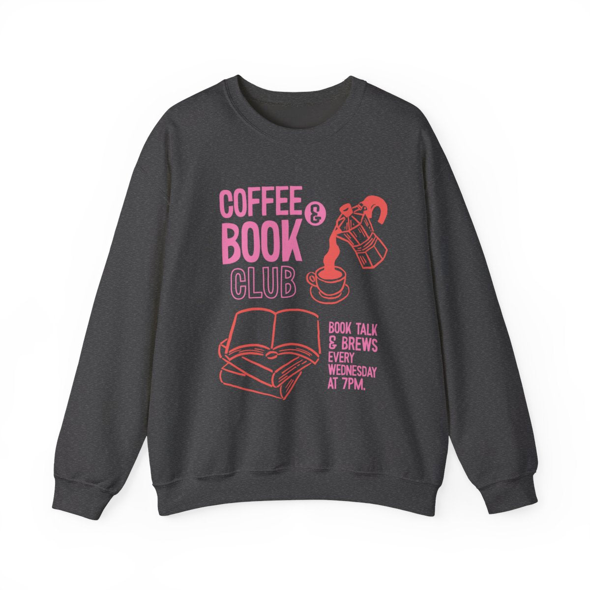 Coffee Book Club Wednesday 7PM Sweatshirt Product