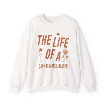 The Life Of A Dark Romance Reader Sweatshirt - MagicMerchEmporium