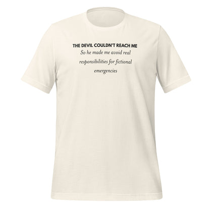 THE DEVIL COULDN'T REACH ME Fictional Emergencies Shirt