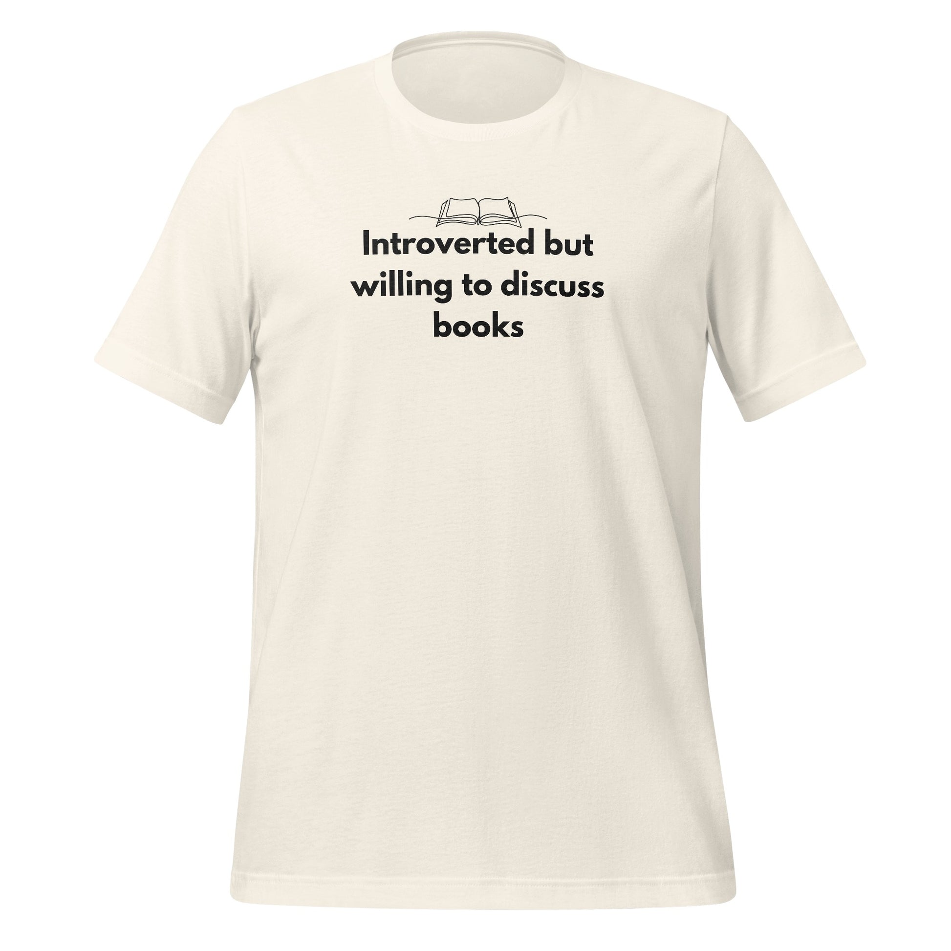 Introverted but willing to discuss books t-shirt