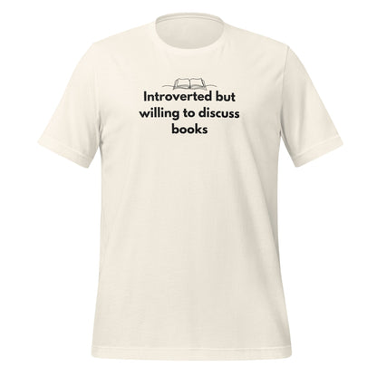 Introverted but willing to discuss books t-shirt