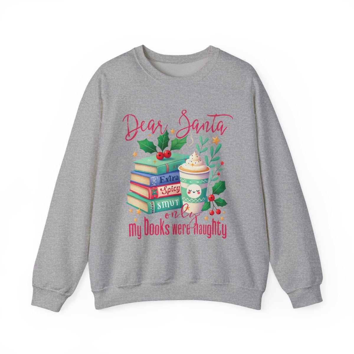 Dear Santa Extra Cozy Naughty Books Sweatshirt