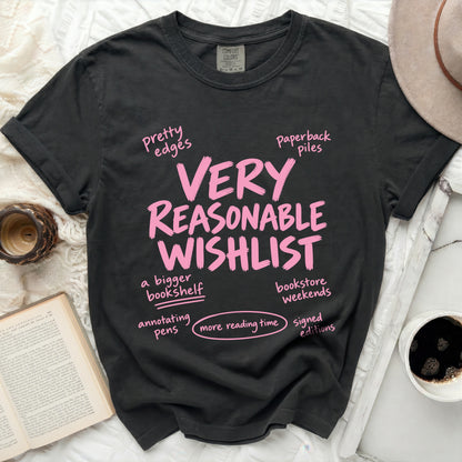 Dark gray Comfort Colors t-shirt with pink text about a "VERY REASONABLE WISHLIST."