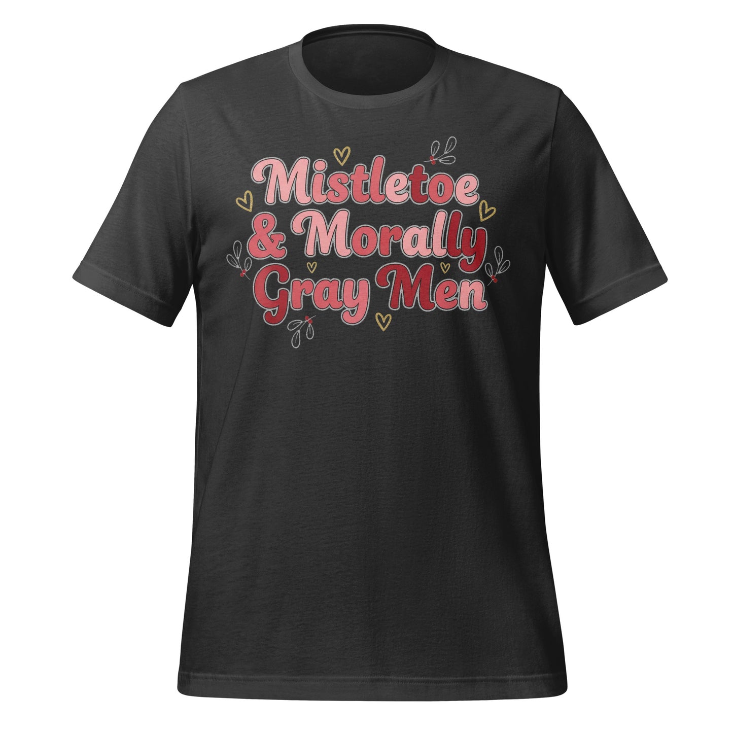 Mistletoe and Morally Gray Men Graphic T-Shirt