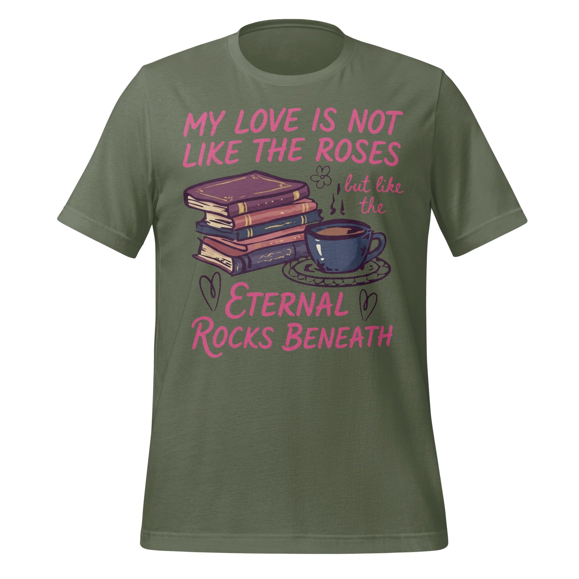My Love Is Not Like The Roses Eternal Rocks Shirt