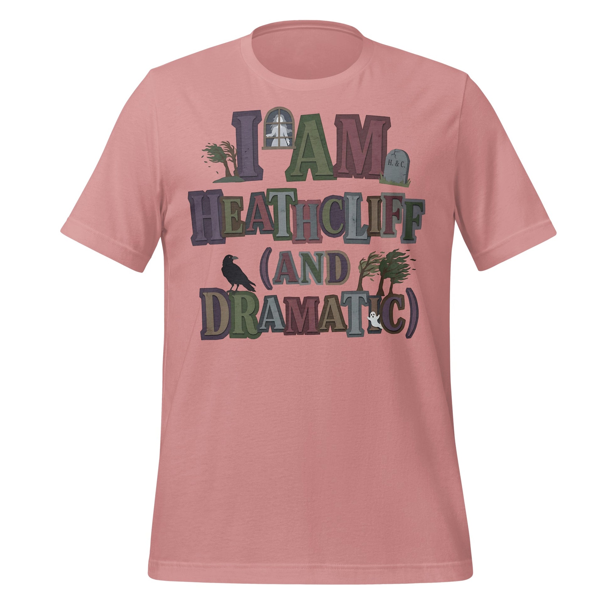 I Am Heathcliff and Dramatic Graphic T-shirt