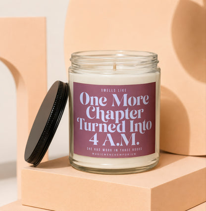 Candle with label reading "One More Chapter Turned Into 4 A.M."