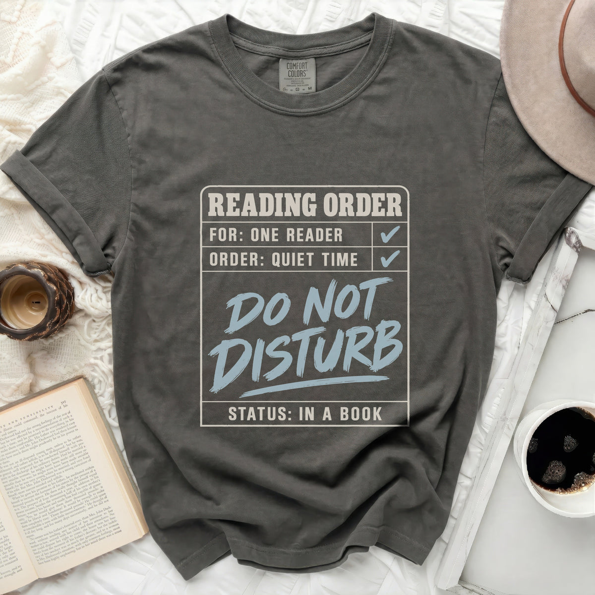 Graphic tee with "Reading Order: For: One Reader, Order: Quiet Time, Do Not Disturb, Status: In a Book" text.