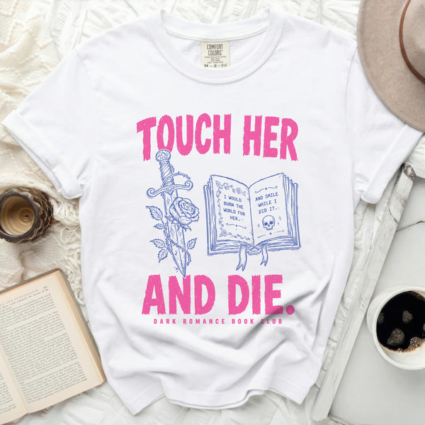 Touch Her And Die Tee in White