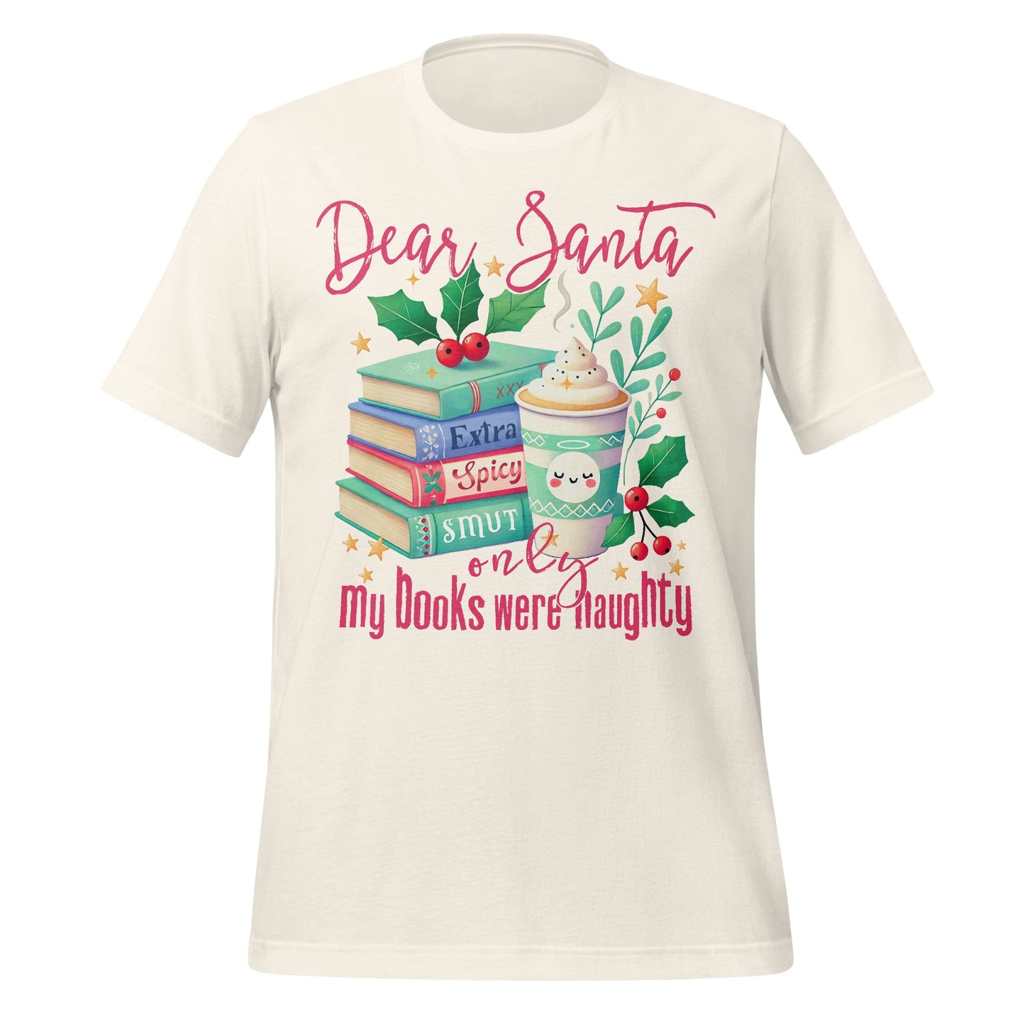 Dear Santa My Books Were Naughty Shirt
