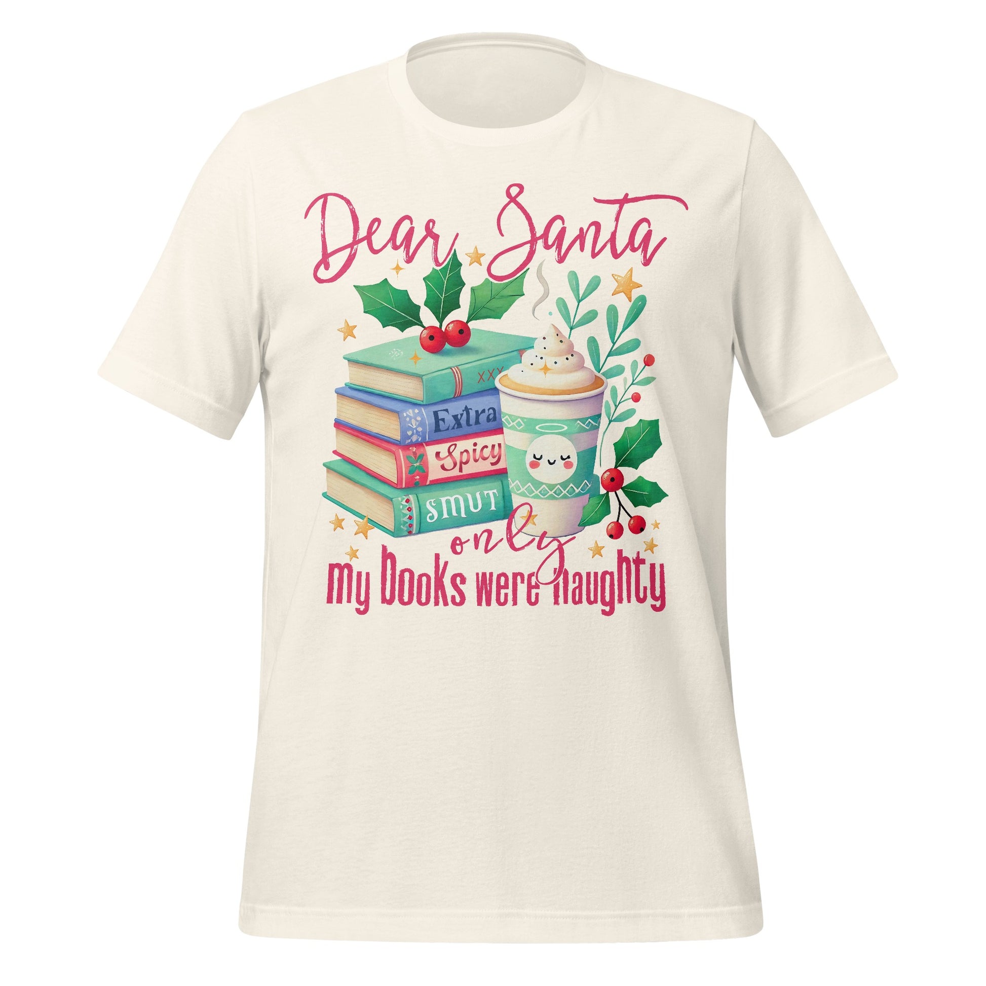 Dear Santa My Books Were Naughty Shirt