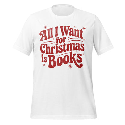 All I Want for Christmas is Books T-shirt product