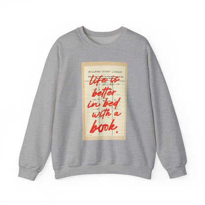 Life Is Better In Bed With A Book Sweatshirt Product