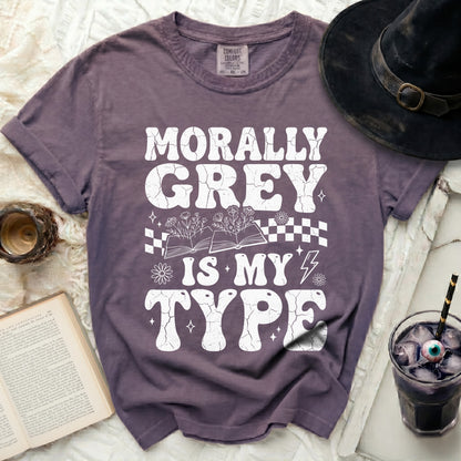 Purple t-shirt with white text "Morally Grey is my Type"