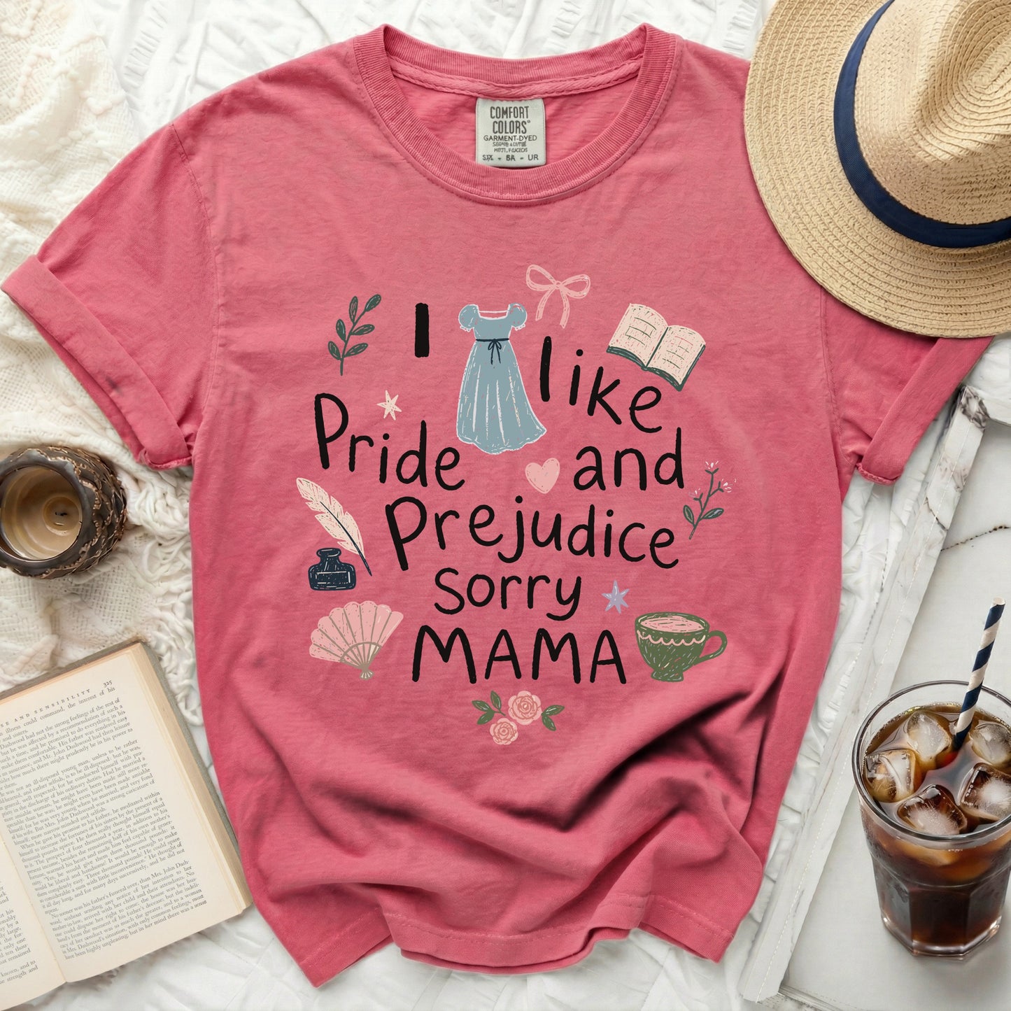 T-shirt with "I like Pride and Prejudice Sorry MAMA" text and illustrations.