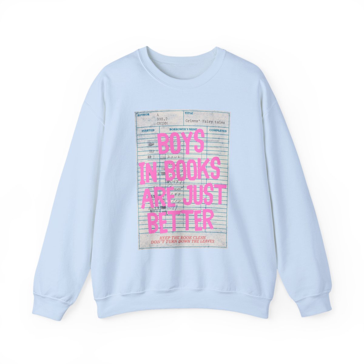 Boys in Books Are Just Better Sweatshirt
