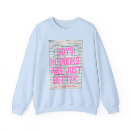 Boys in Books Are Just Better Sweatshirt