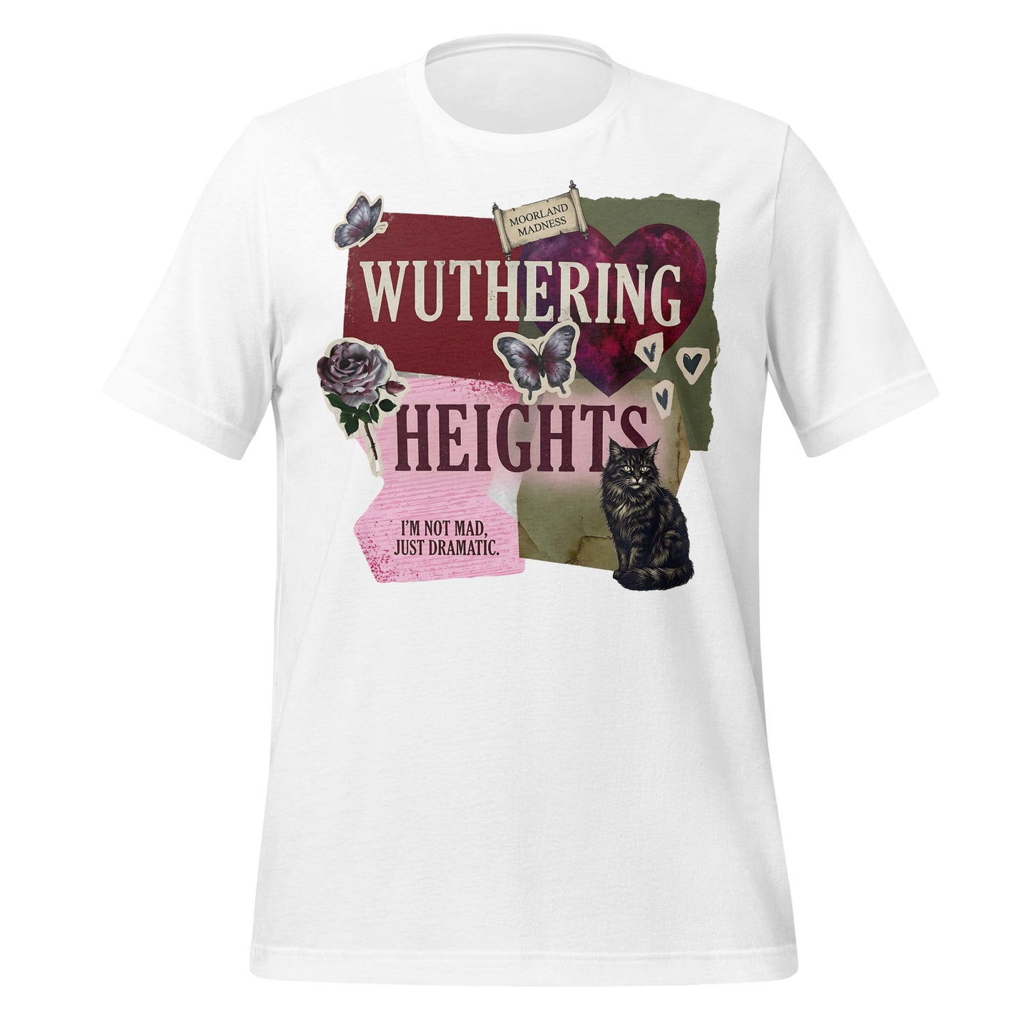 Wuthering Heights Graphic Tee I'm Not Mad Just Dramatic