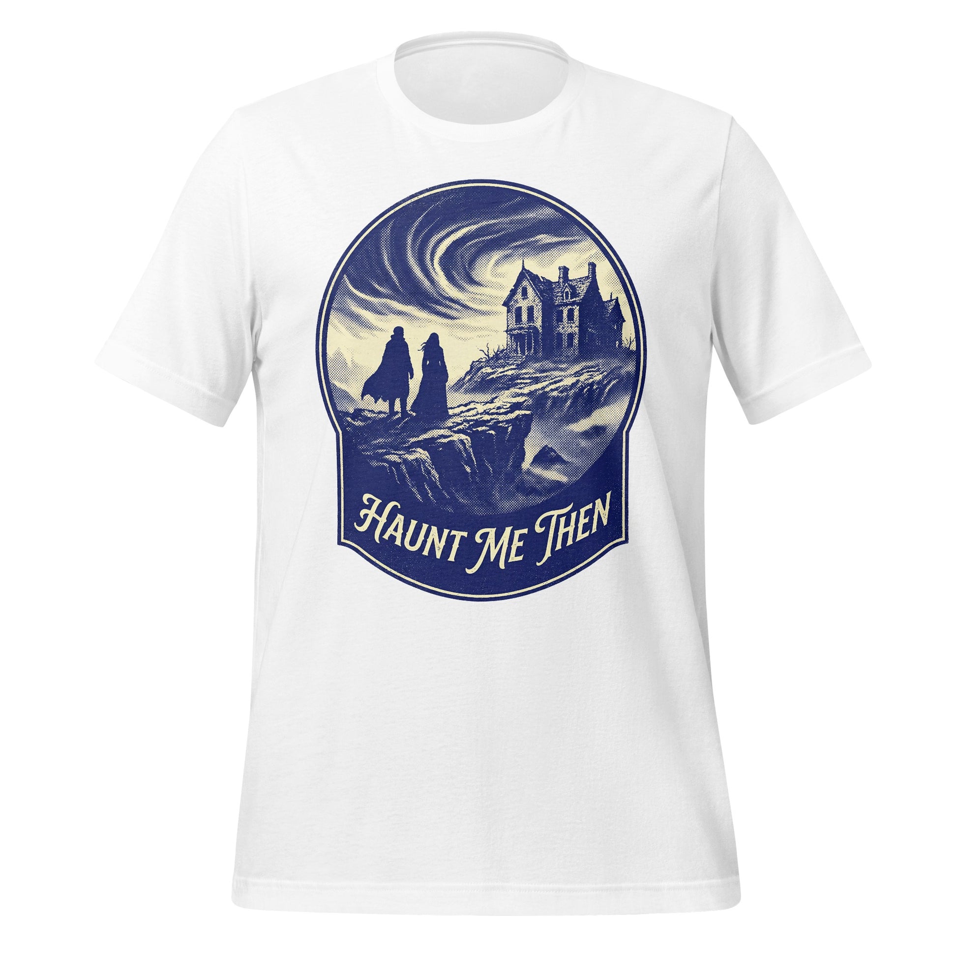 Haunt Me Then Graphic Tee with Haunted House Design