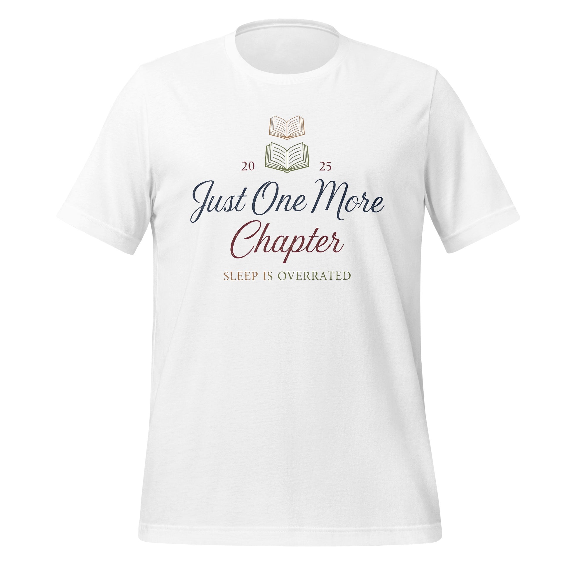 Just One More Chapter Sleep is Overrated T-shirt