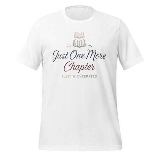 Just One More Chapter Sleep is Overrated T-shirt