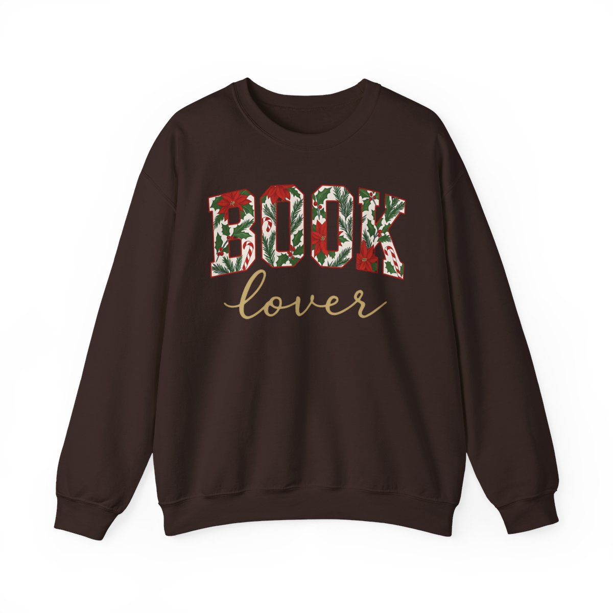 Book Lover Sweatshirt Flowers and Script Design