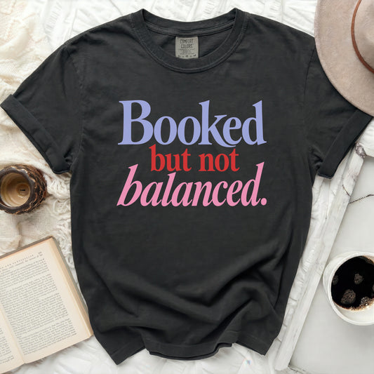 Booked Not Balanced Tee