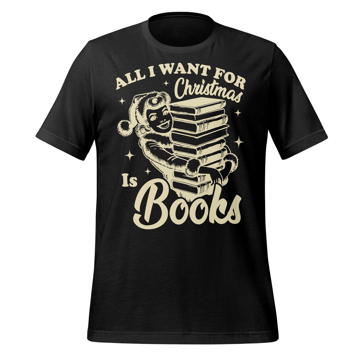 All I Want for Christmas Is Books T-Shirt