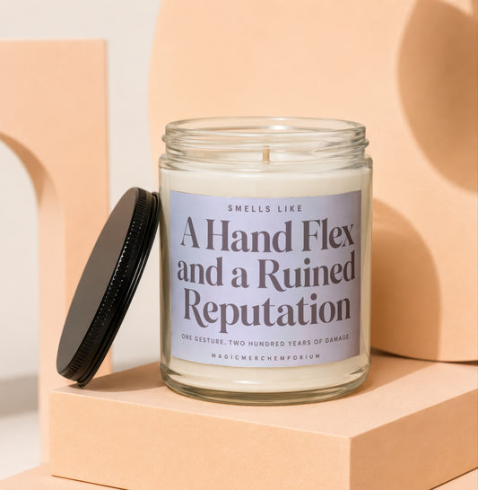 Candle with label "A Hand Flex and a Ruined Reputation" in a jar.