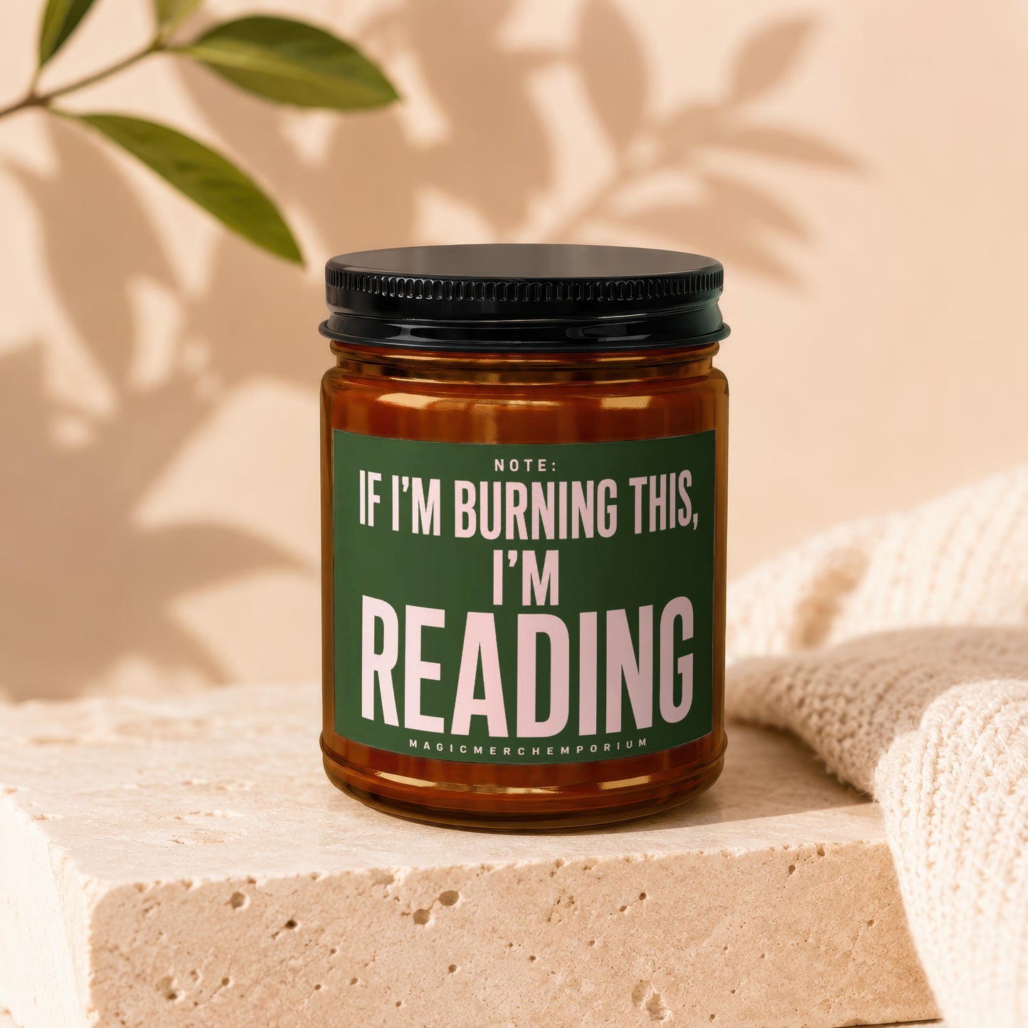 Candle with "Note: If I'm Burning This, I'm Reading" text.