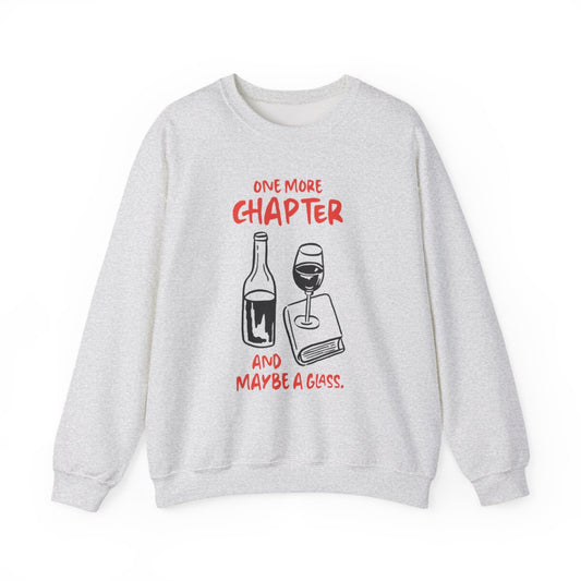 One More Chapter And Maybe A Glass Sweatshirt