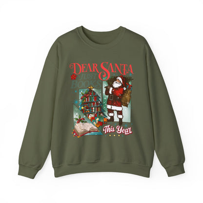 Dear Santa I Just Need Books This Year Sweatshirt
